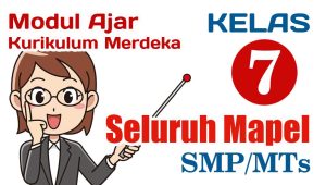 Modul Ajar Kelas 7 terlengkap seluruh mapel