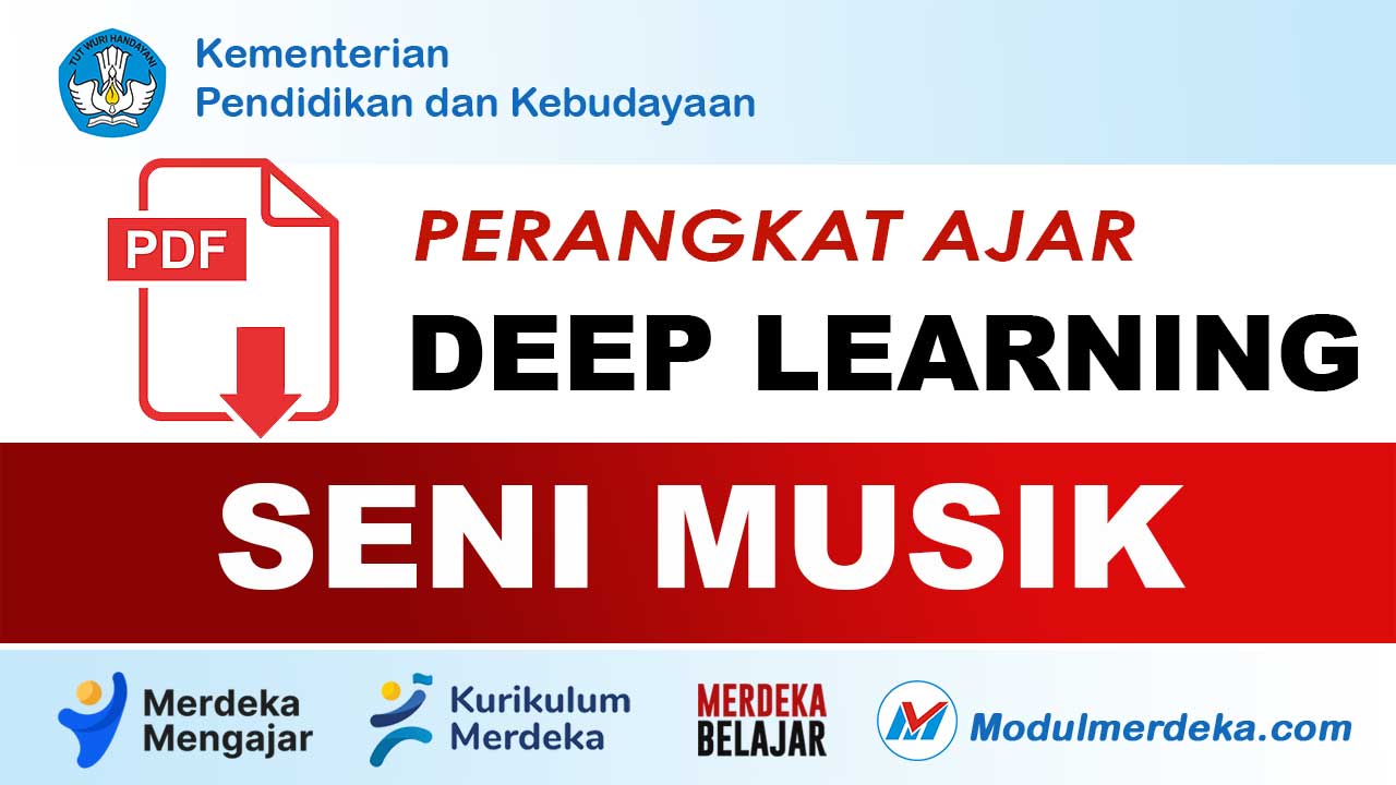 Perangkat Ajar Seni Musik Kurikulum Merdeka Deep Learning Sesuai CP Terbaru