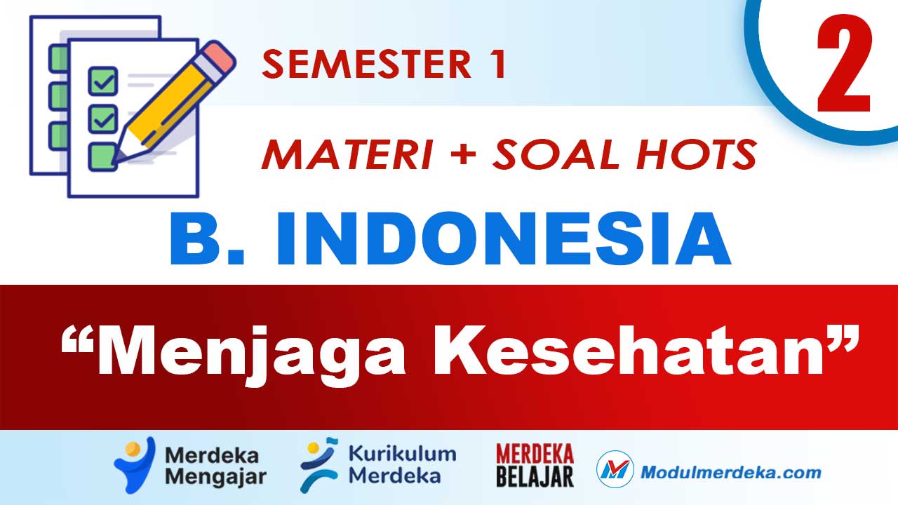 Rangkuman+soal HOTS Bahasa Indonesia Kelas II SD/MI Semester I Bab 2 “Menjaga Kesehatan”