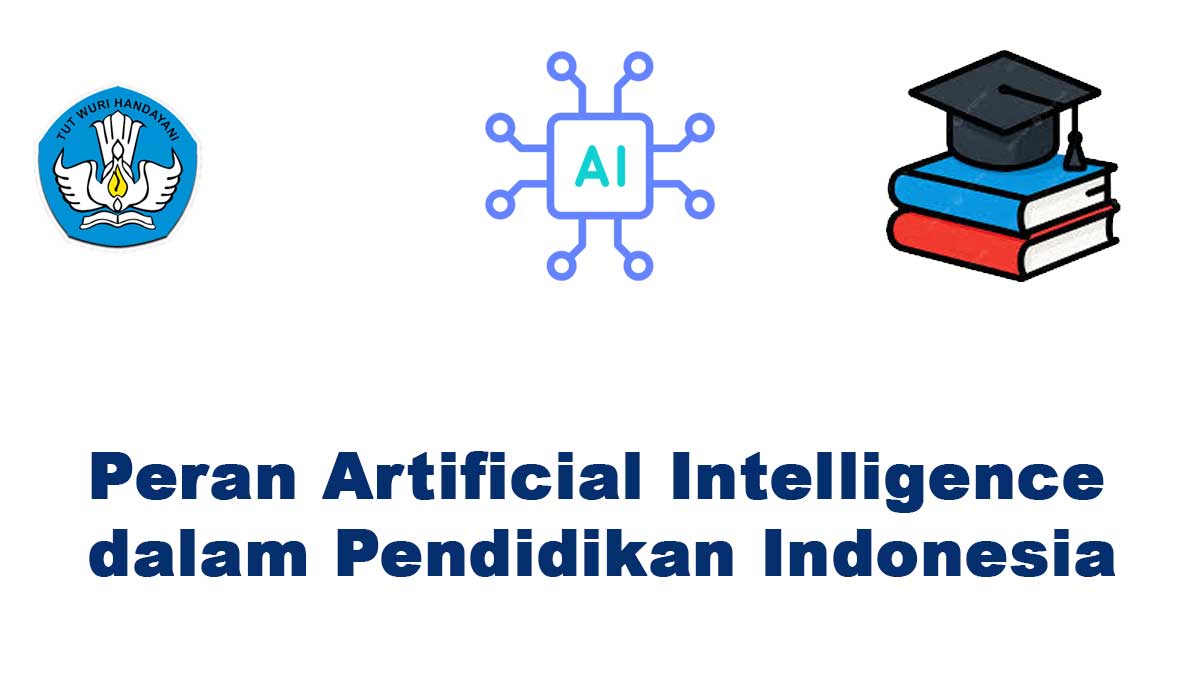 Peran Artificial Intelligence dalam Pendidikan Indonesia di Masa Depan